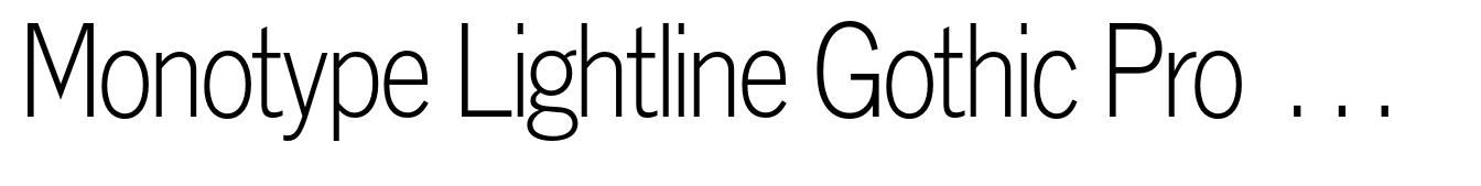 Monotype Lightline Gothic Pro Regular